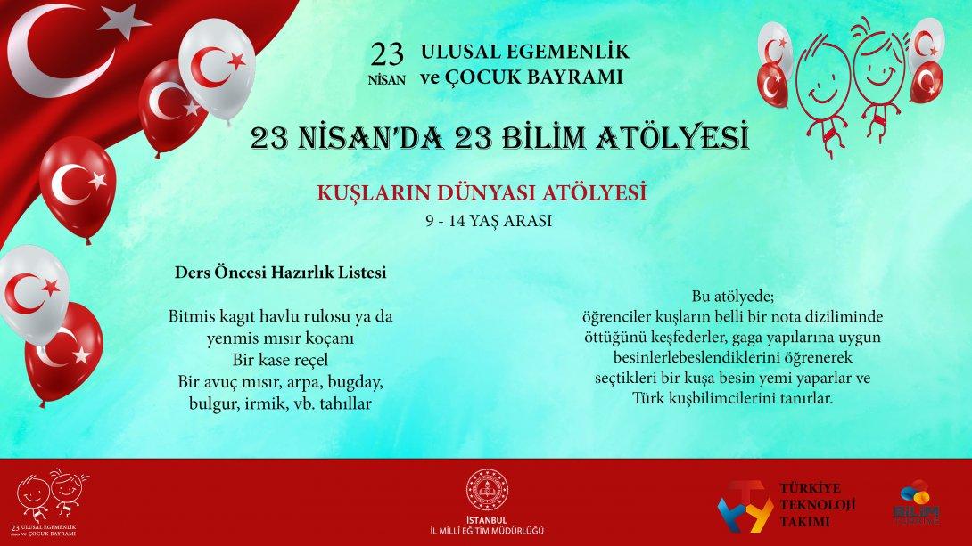 İstanbul İl Milli Eğitim Müdürlüğü tarafından T3 vakfı destekleriyle düzenlenen 23 Nisan'da 23 Bilim Atölyesi Etkinliklerine İlçemiz 23 okulu 23 öğrenci ile katıldık.